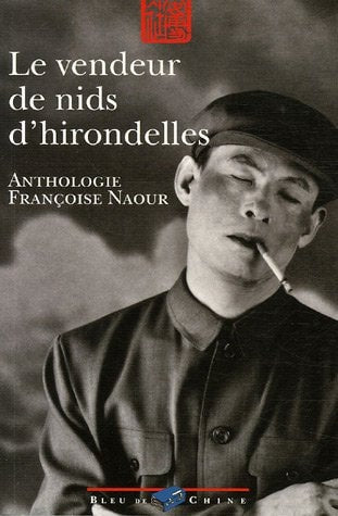 LE VENDEUR DE NIDS D' HIRONDELLES, de Françoise Naour | portada del libro