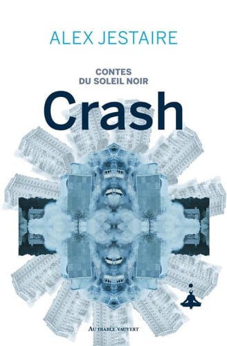 CONTES DU SOLEIL NOIR CRASH, de JESTAIRE ALEX | portada del libro