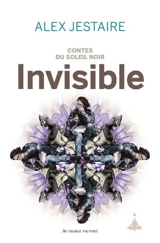 CONTES DU SOLEIL NOIR INVISIBLE, de JESTAIRE ALEX | portada del libro