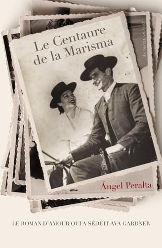 LE CENTAURE DE LA MARISMA, de PERALTA ANGEL | portada del libro