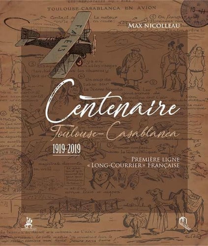 CENTENAIRE TOULOUSE-CASABLANCA, de NICOLLEAU MAX | portada del libro