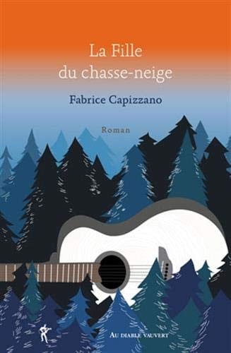 LA FILLE DU CHASSE-NEIGE, de CAPIZZANO FABRI | portada del libro