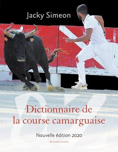 DICTIONNAIRE DE LA COURSE CAMARGUAISE, de SIMEON JACKY | portada del libro