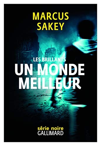 UN MONDE MEILLEUR, de Marcus Sakey | portada del libro
