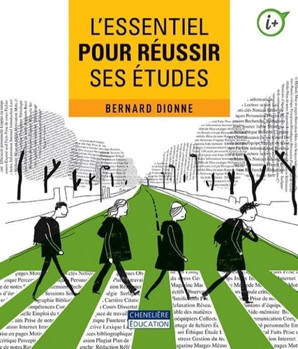 L'ESSENTIEL POUR REUSSIR SES ETUDES, de Bernard Dionne | portada del libro