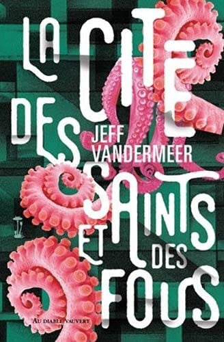 LA CITE DES SAINTS ET DES FOUS, de VANDERMEER JEFF | portada del libro