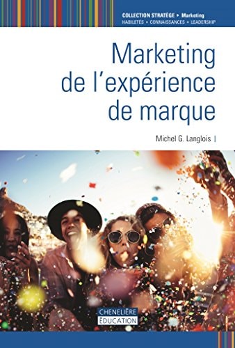 MARKETING DE L'EXPERIENCE DE MARQUE, de Michel G. Langlois | portada del libro