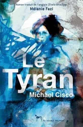 LE TYRAN, de CISCO MICHAEL | portada del libro