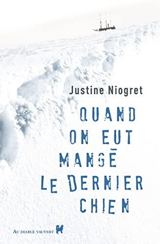 QUAND ON EUT MANGE LE DERNIER CHIEN, de NIOGRET JUSTINE | portada del libro