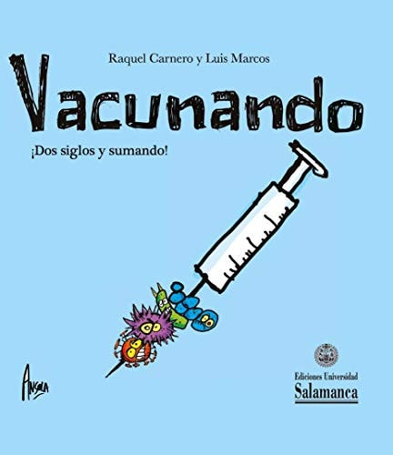 VACUNANDO DOS SIGLOS Y SUMANDO, de CARNERO | portada del libro