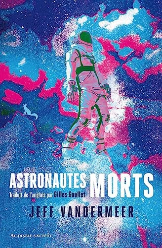 ASTRONAUTES MORTS, de VANDERMEER JEFF | portada del libro