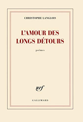 L'AMOUR DES LONGS DETOURS, de Christophe Langlois | portada del libro