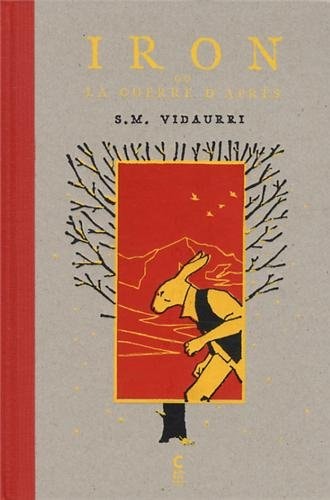 IRON OU LA GUERRE D'APRES, de Shane-Michael Vidaurri | portada del libro