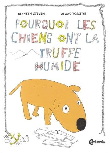 POURQUOI LES CHIENS ONT LA TRUFFE HUMIDE, de Kenneth Steven | portada del libro