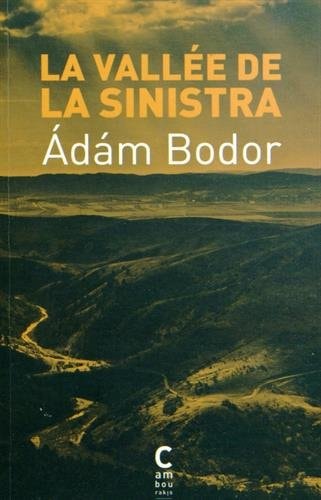 LA VALLEE DE LA SINISTRA, de Ádám Bodor | portada del libro