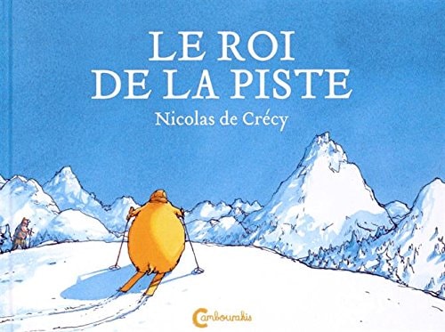 LE ROI DE LA PISTE, de Nicolas de Crécy | portada del libro