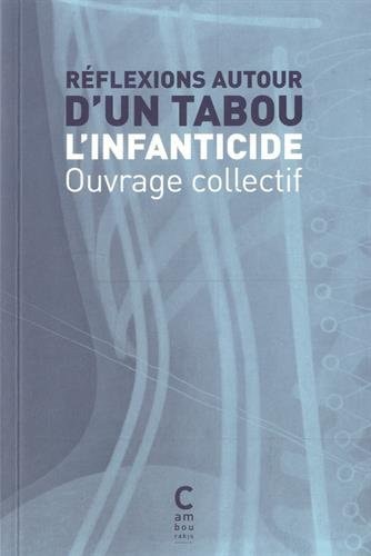REFLEXIONS AUTOUR D'UN TABOU : L'INFANTICIDE, de Collectif anonyme | portada del libro