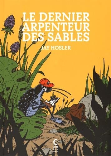 LE DERNIER ARPENTEUR DES SABLES, de Jay Hosler | portada del libro
