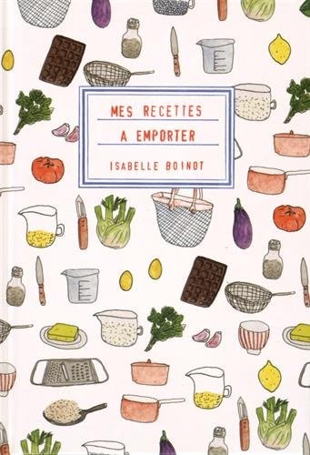 MES RECETTES A EMPORTER, de Isabelle Boinot | portada del libro