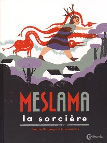 MESLAMA LA SORCIERE, de Jennifer Dalrymple (auteure pour la jeunesse).) | portada del libro