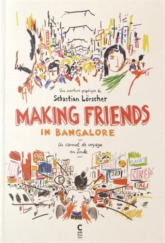 MAKING FRIENDS IN BANGALORE, de Sebastian Lörscher | portada del libro