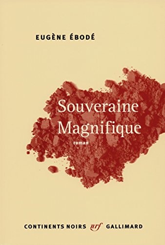 SOUVERAINE MAGNIFIQUE, de Eugène Ebodé | portada del libro