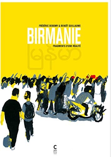BIRMANIE, FRAGMENTS D'UNE REALITE, de Frédéric Debomy | portada del libro