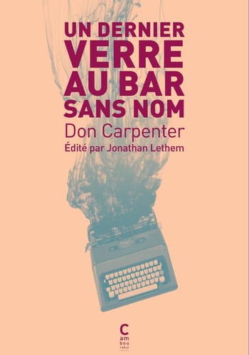 UN DERNIER VERRE AU BAR SANS NOM, de Don Carpenter | portada del libro