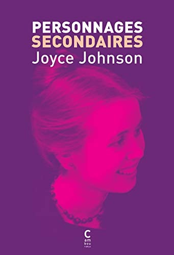 PERSONNAGES SECONDAIRES, de Joyce Johnson | portada del libro