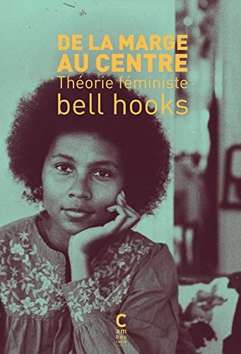 DE LA MARGE AU CENTRE THEORIE FEMINISTE, de Bell Hooks | portada del libro