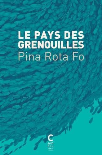 LE PAYS DES GRENOUILLES, de Pina Rota Fo | portada del libro