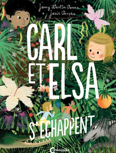 CARL ET ELSA S'ECHAPPENT, de Jenny Westin Verona | portada del libro