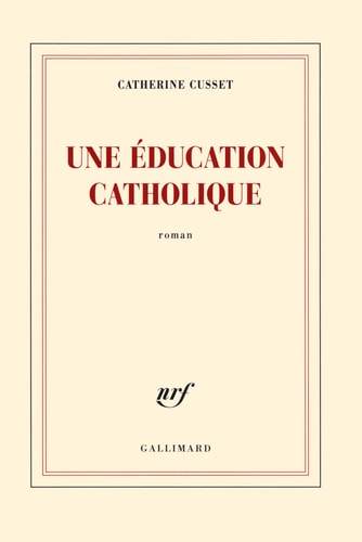 UNE EDUCATION CATHOLIQUE, de Catherine Cusset | portada del libro