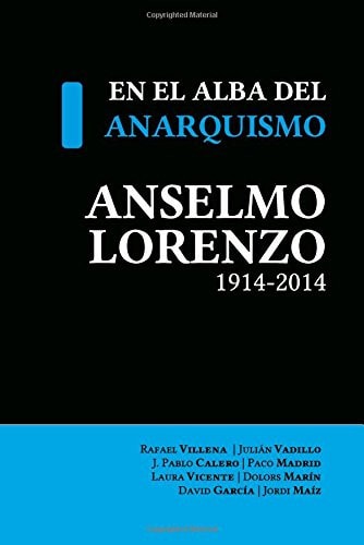 En el alba del anarquismo. Anselmo Lorenzo (1914-2014), de Maiz Chacon | portada del libro