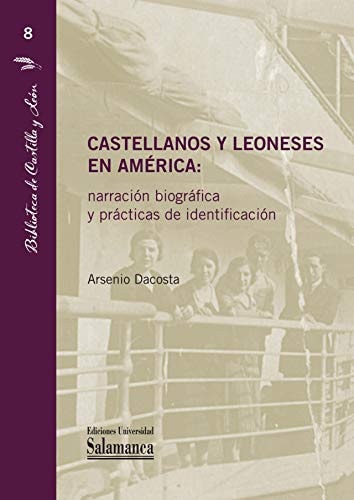 CASTELLANOS Y LEONESES EN AMERICA:NARRACION BIOGRAFICA Y PR, de ARSENIO DACOSTA | portada del libro