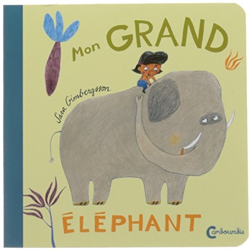 MON GRAND ELEPHANT, de Sara Gimbergsson | portada del libro