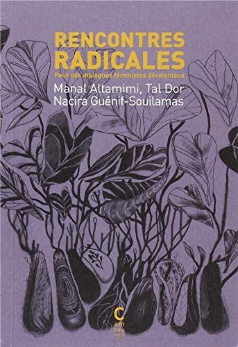 RENCONTRES RADICALES: POUR DES DIALOGUES FEMINISTES DECOLONI, de Bell Hooks | portada del libro