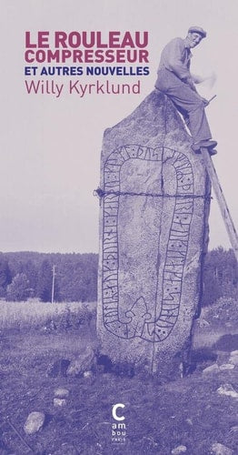 LE ROULEAU COMPRESSEUR, de Willy Kyrklund | portada del libro