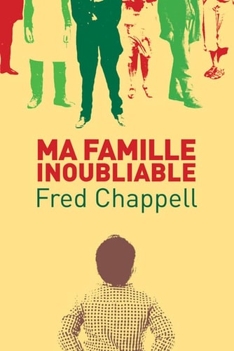 MA FAMILLE INOUBLIABLE, de Fred Chappell | portada del libro