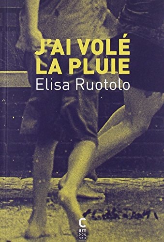 JAI VOLE LA PLUIE, de Elisa Ruotolo | portada del libro