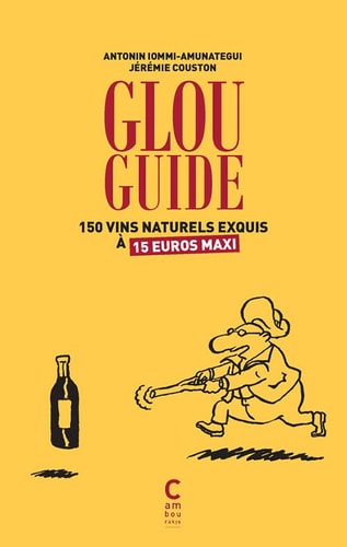 GLOU GUIDE DU VIN NATUREL, de Antonin Iommi-Amunategui | portada del libro