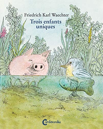 TROIS ENFANTS UNIQUES, de Friedrich Karl Waechter | portada del libro