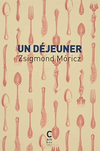 UN DEJEUNER, de Zsigmond Móricz | portada del libro