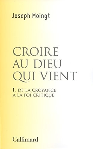 CROIRE AU DIEU QUI VIENT, de Joseph Moingt | portada del libro