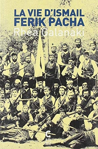 LA VIE DISMAIL FERIK PACHA, de Rea Galanakē | portada del libro