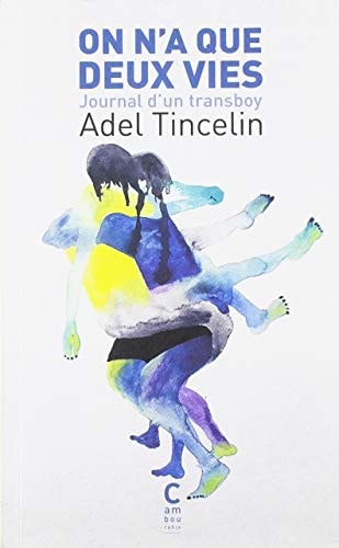 ON N'A QUE DEUX VIES, de Adel Tincelin | portada del libro