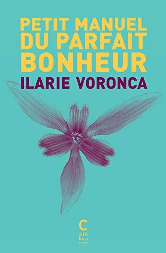 PETIT MANUEL DU PARFAIT BONHEUR, de Ilarie Voronca | portada del libro