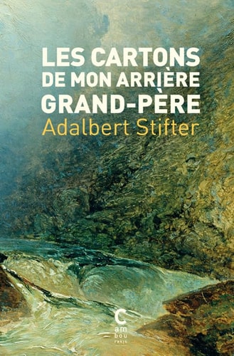 LES CARTONS DE MON ARRIERE GRAND PERE, de Adalbert Stifter | portada del libro