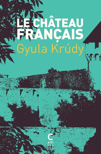 LE CHATEAU FRANCAIS, de Gyula Krúdy | portada del libro
