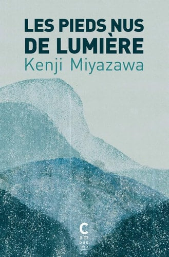 LES PIEDS NUS DE LUMIERE, de Kenji Miyazawa | portada del libro